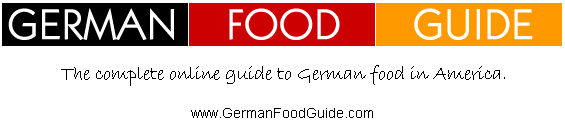 German Food Guide - The complete online guide to German food in America